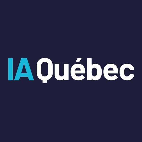 IA Québec: Le balado