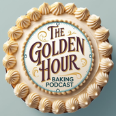 The Golden Hour Baking Podcast